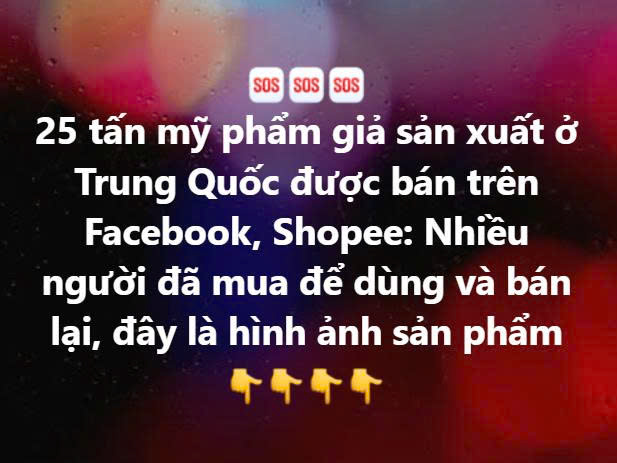 Triệt phá đường dây buôn bán 25 tấn mỹ phẩm giả trên Facebook, Shopee