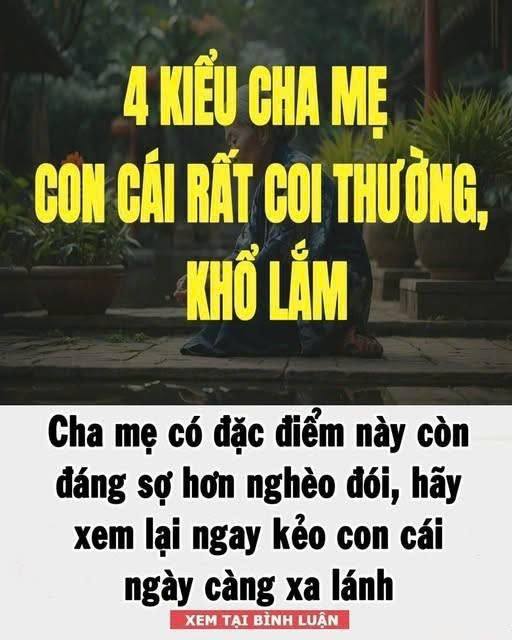 Cha mẹ có đặc điểm này còn đáng sợ hơn nghèo đói, hãy xem lại ngay kẻo con cái ngày càng xa lánh