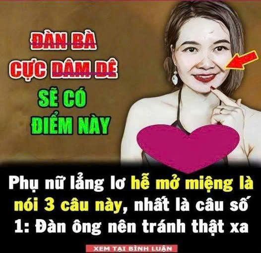 Phụ nữ lẳng lơ hễ mở miệng là nói 3 câu này, nhất là câu số 1: Đàn ông nên tránh thật xa
