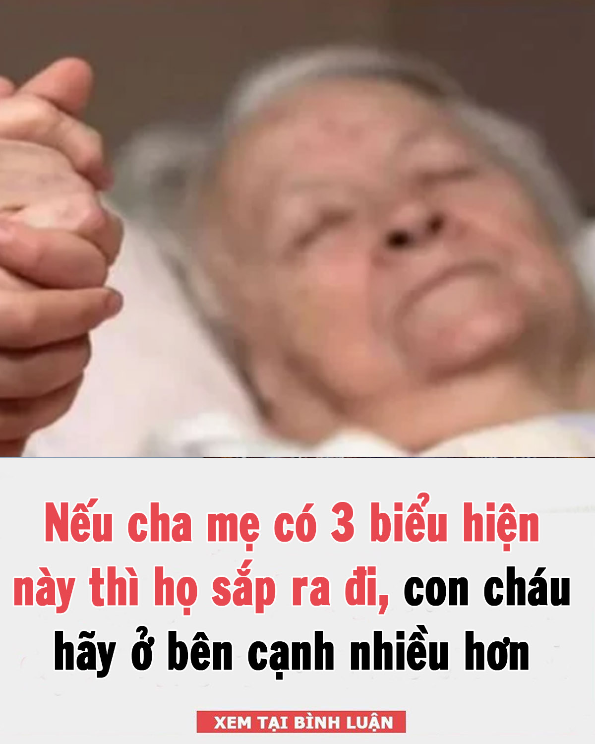 Nếu cha mẹ có 3 biểu hiện này thì họ sắp ra đ i, con cháu hãy ở bên cạnh nhiều hơn
